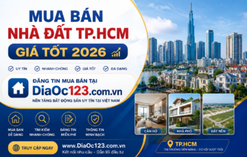 Mua Bán Nhà Đất TP.HCM 2026 Uy Tín, Giá Tốt tại Diaoc123